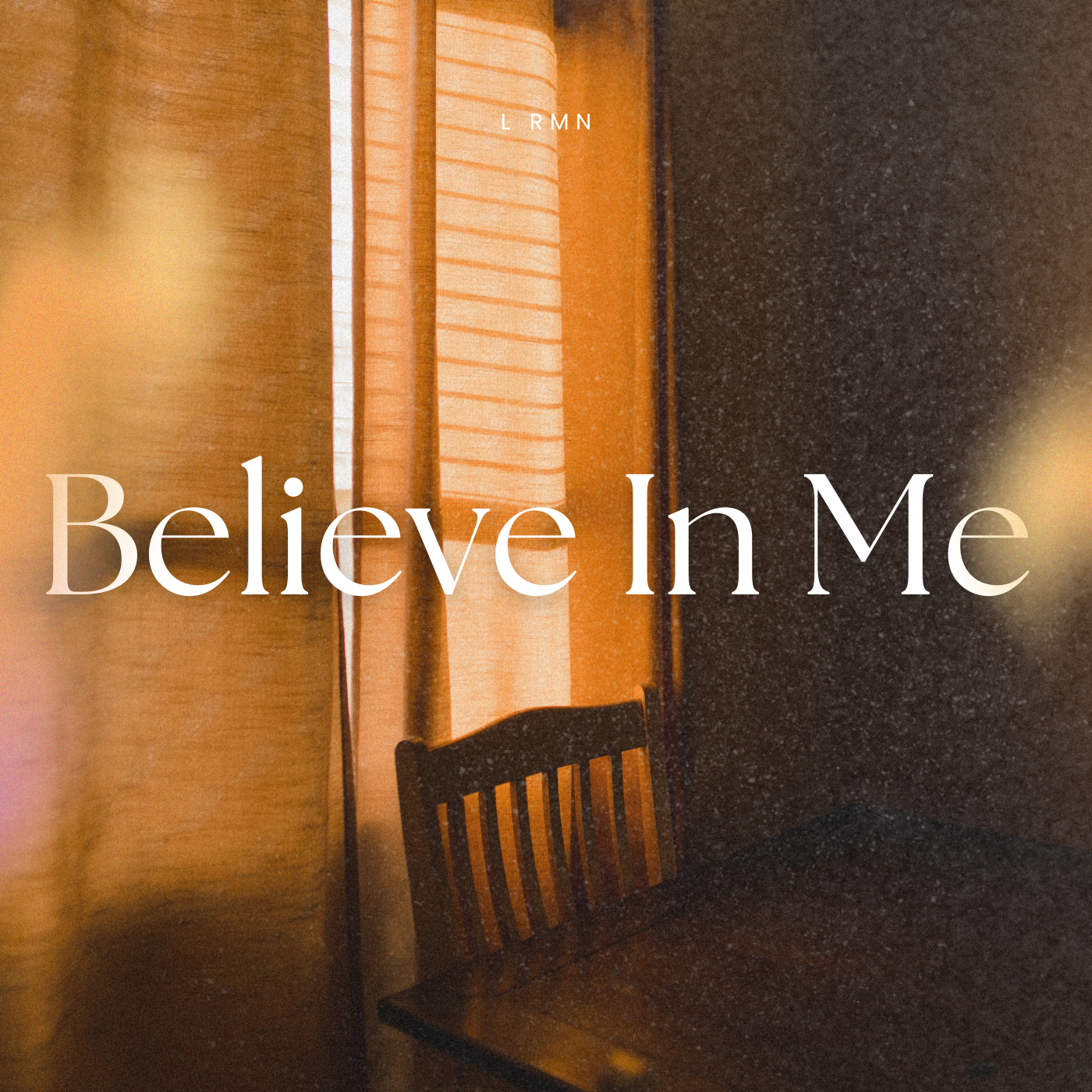L RMN - Believe In Me